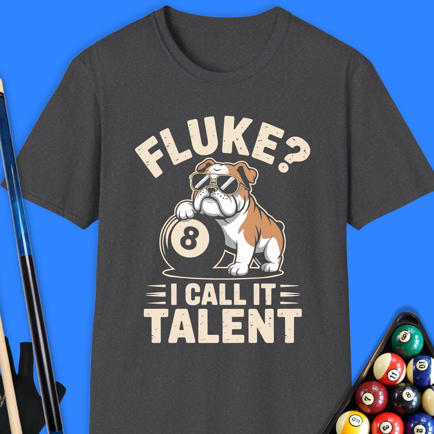 Fluke? I Call It Talent Pool T-Shirt