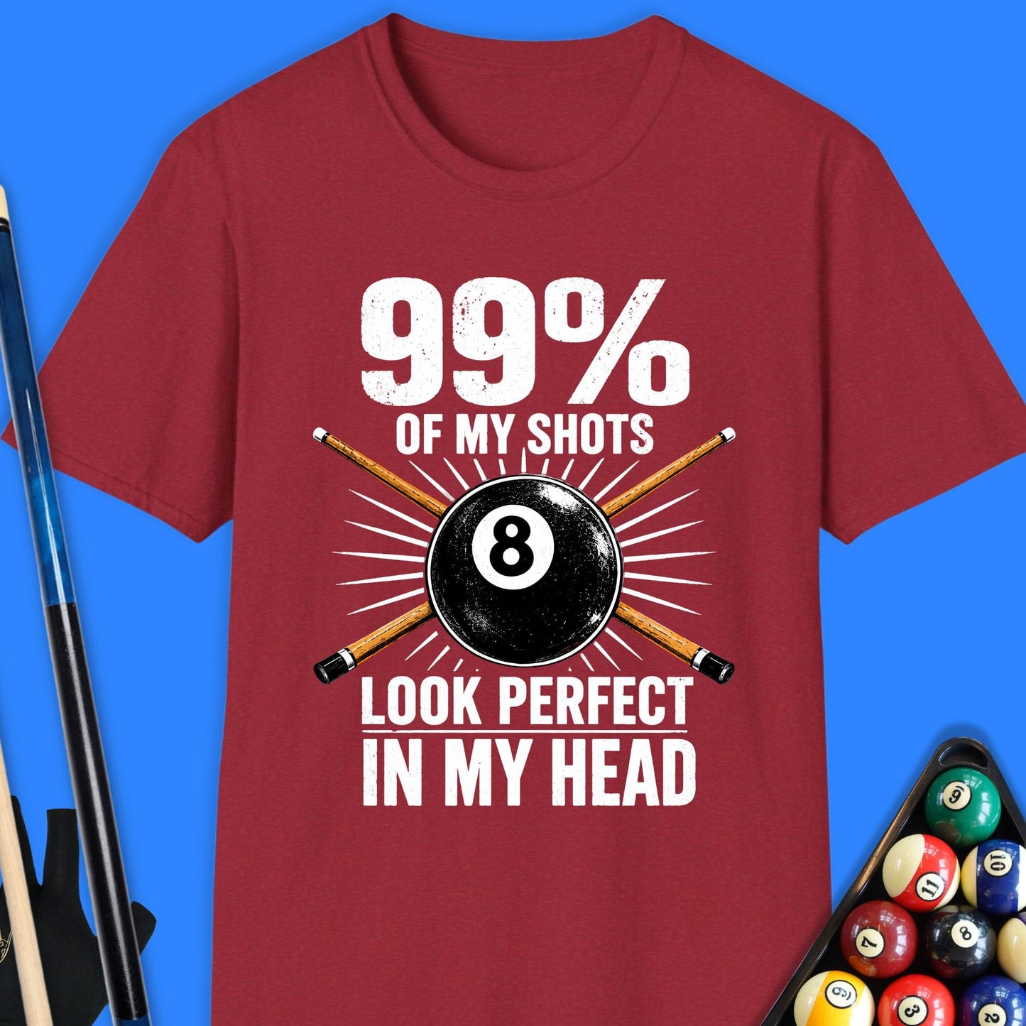 99% Of My Shots Pool T-Shirt