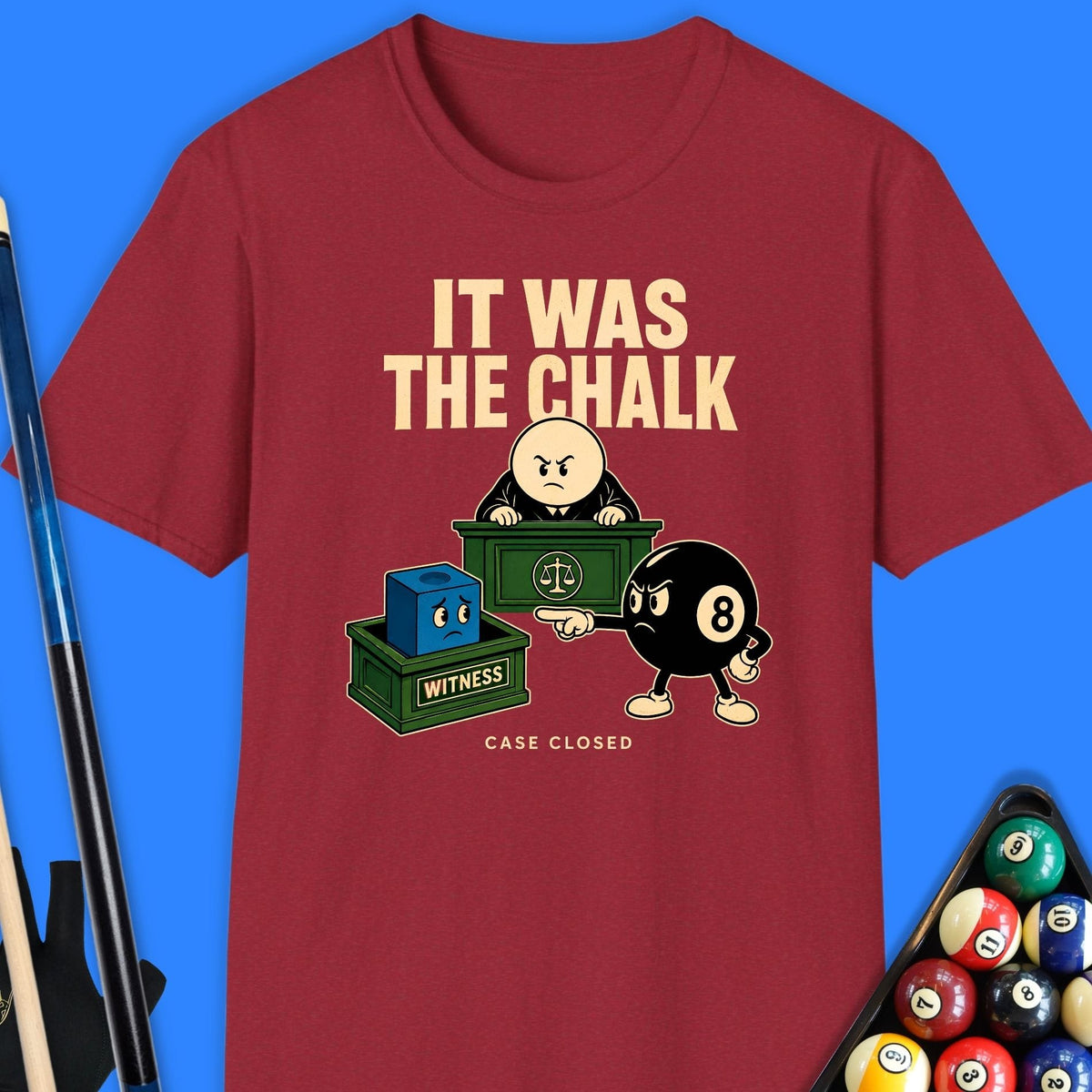 It Was The Chalk T-Shirt
