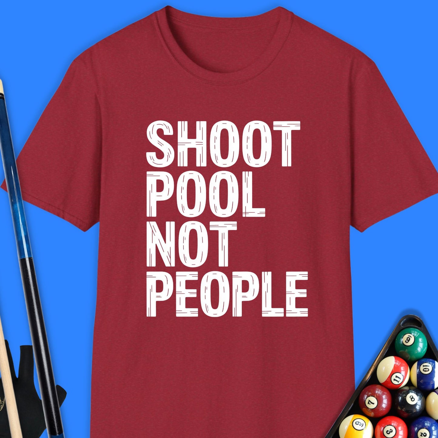 Shoot Pool Not People T-Shirt