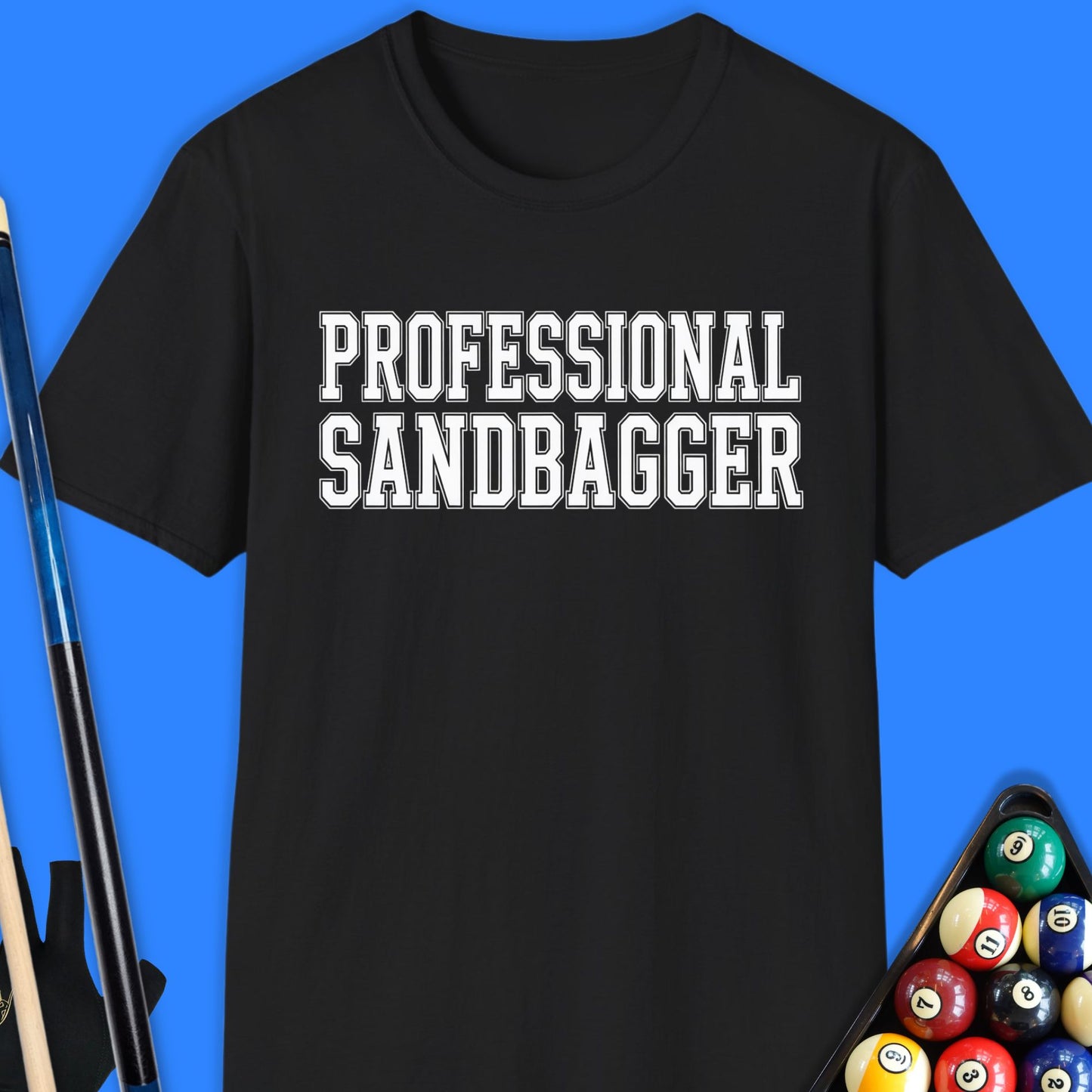 Professional Sandbagger Pool T-Shirt