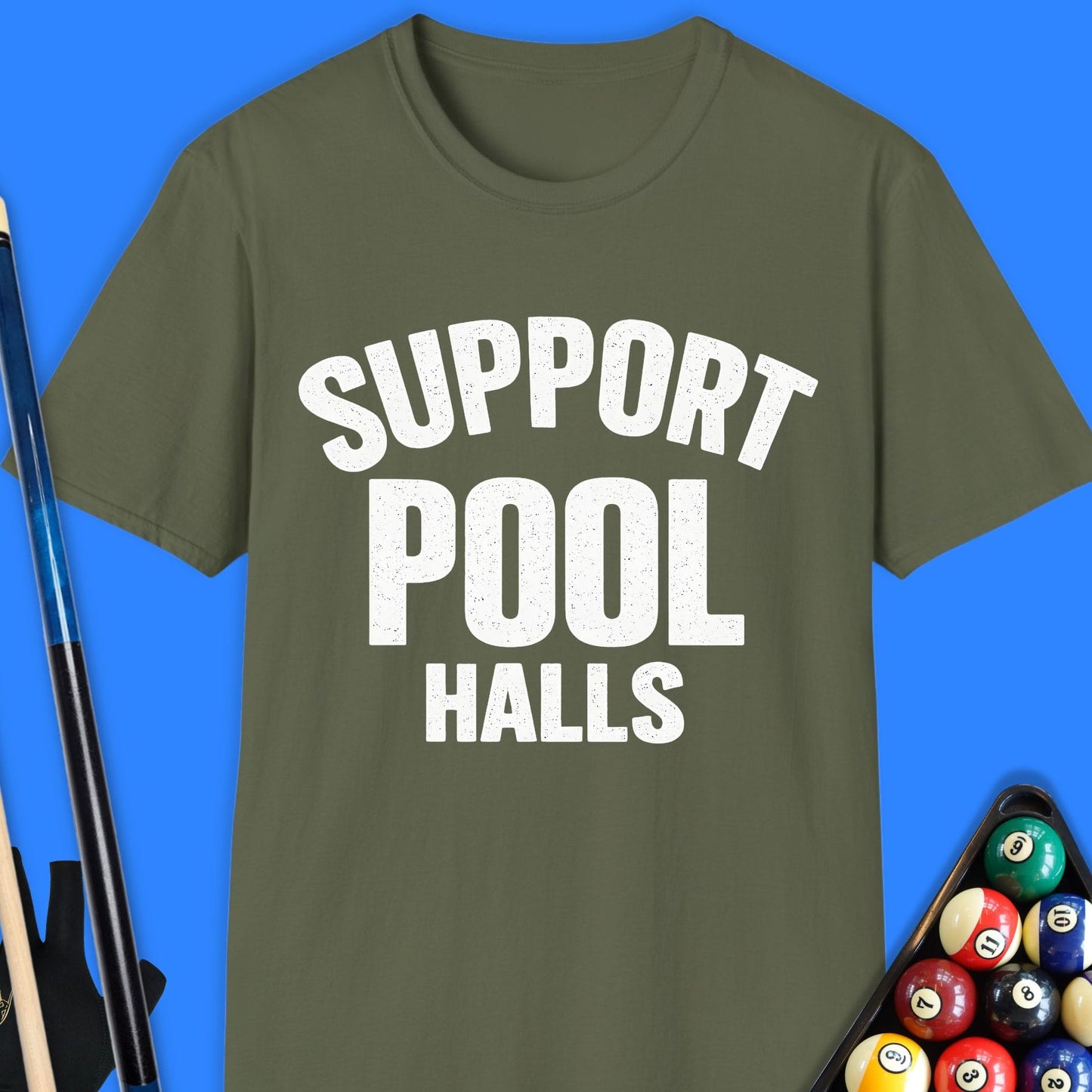 Support Pool Halls T-Shirt