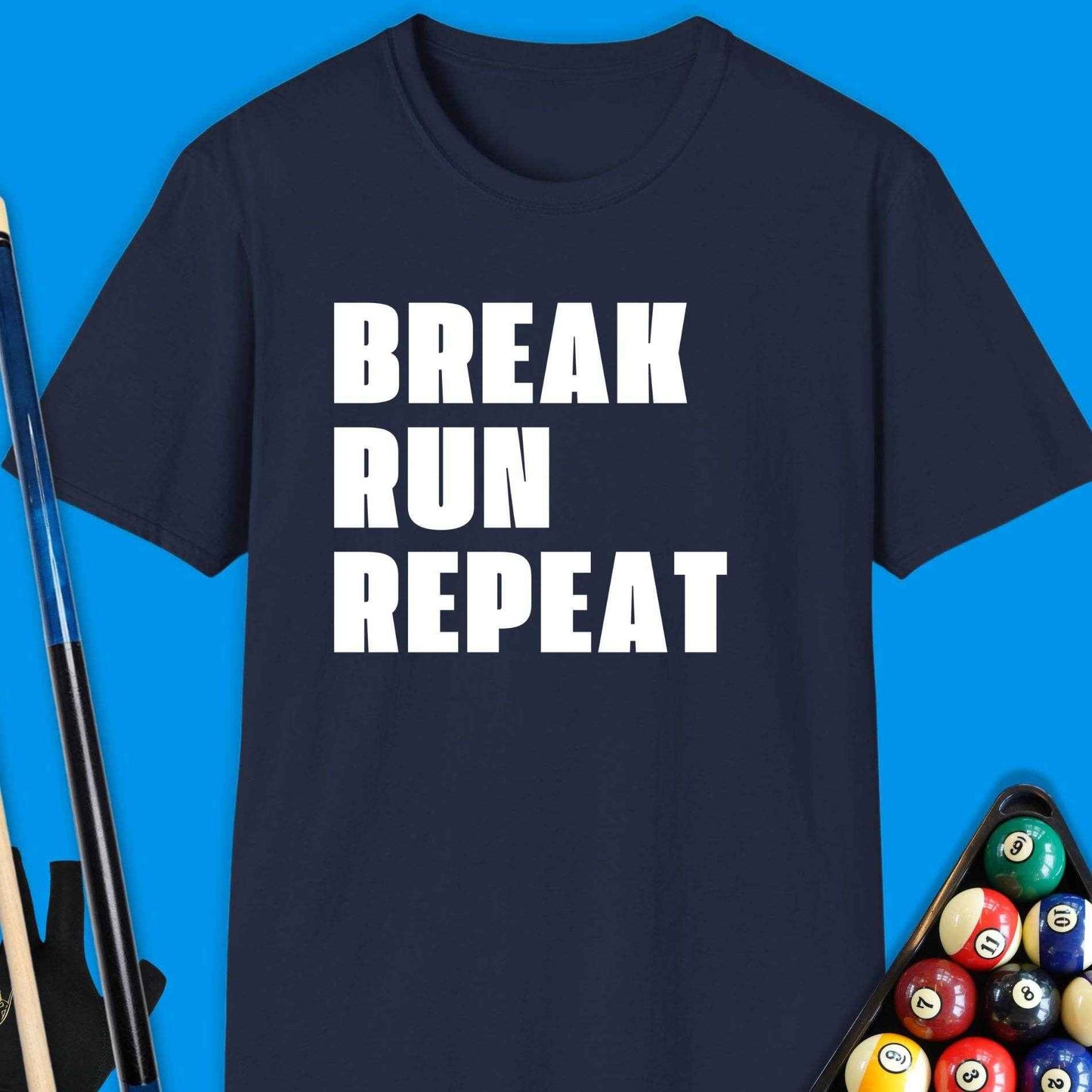 Break Run Repeat Pool T-Shirt - Rack & Roll