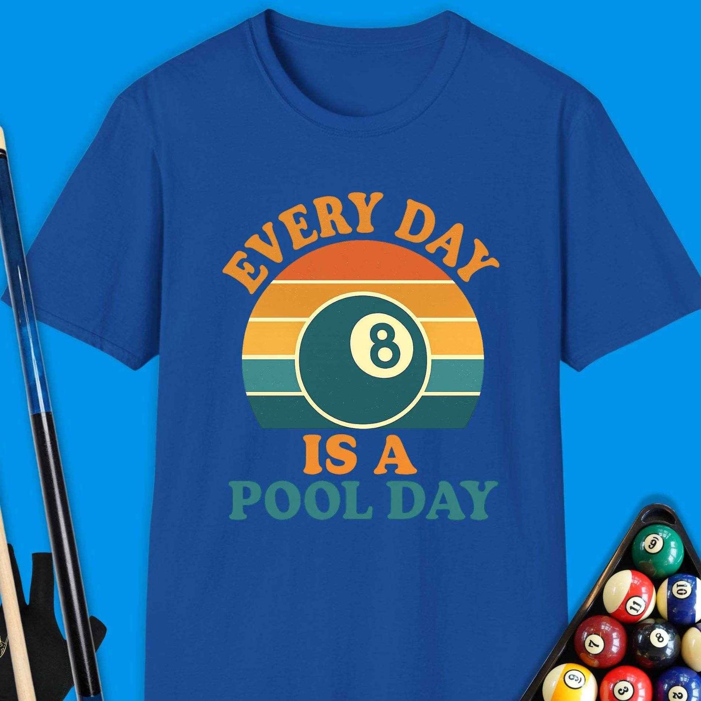 Every Day Is A Pool Day T-Shirt - Rack & Roll