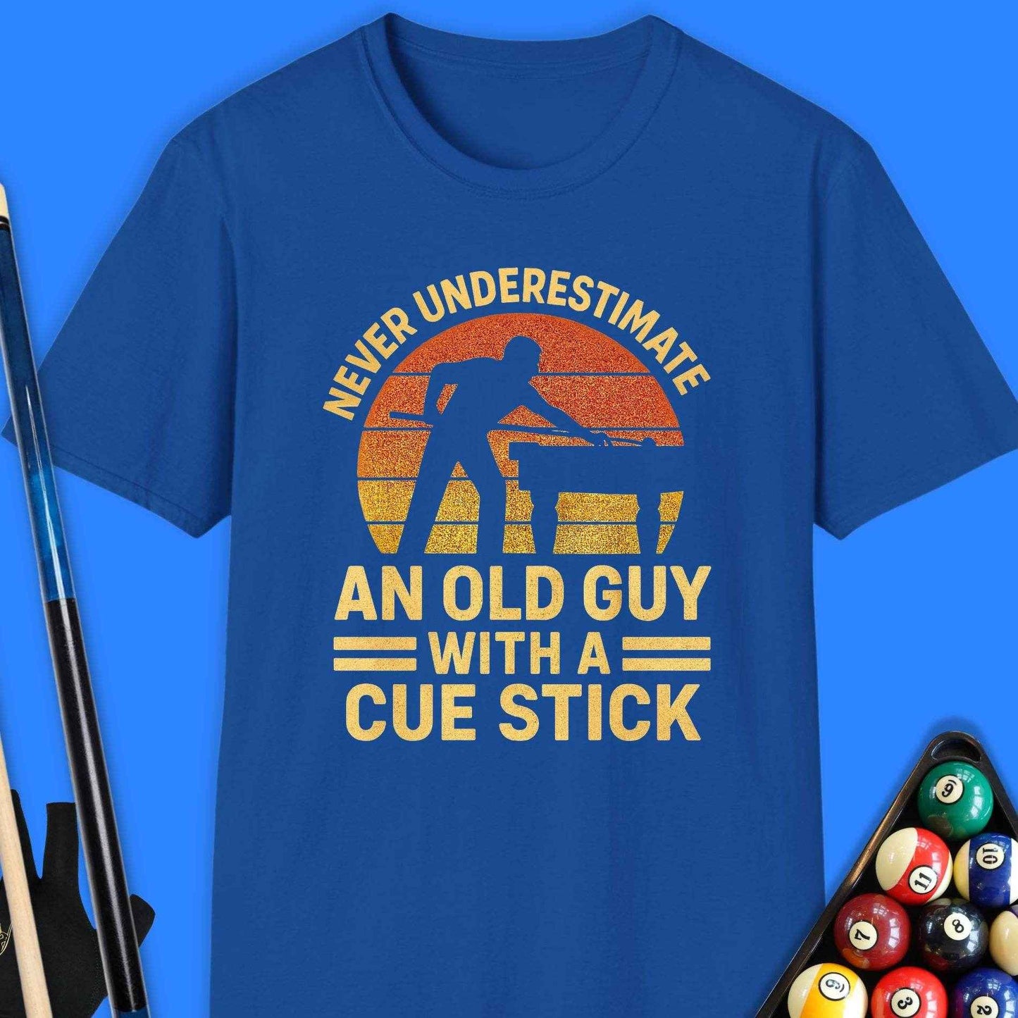 Never Underestimate an Old Guy Pool T-Shirt - Rack & Roll