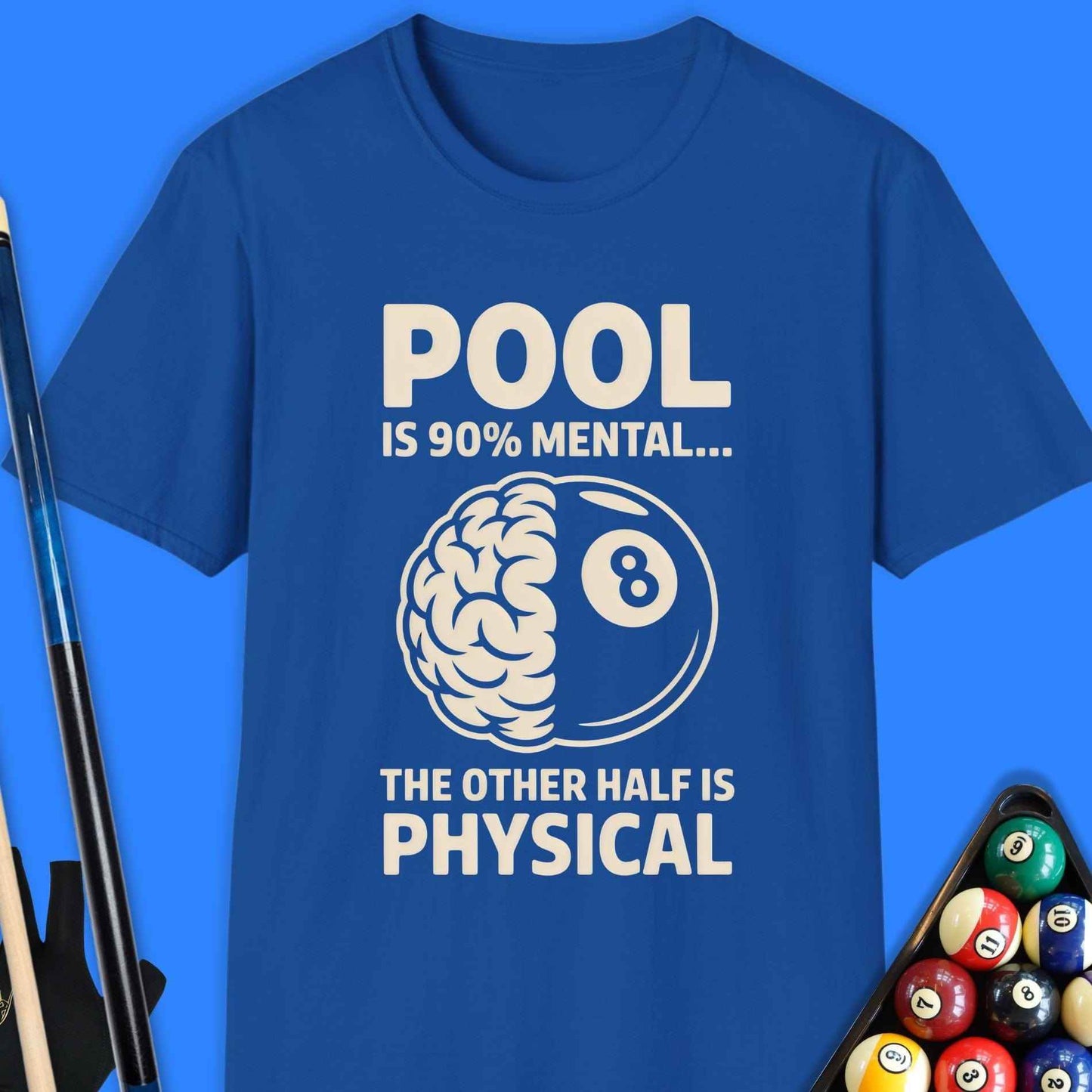 Pool Is 90% Mental Funny T-Shirt - Rack & Roll