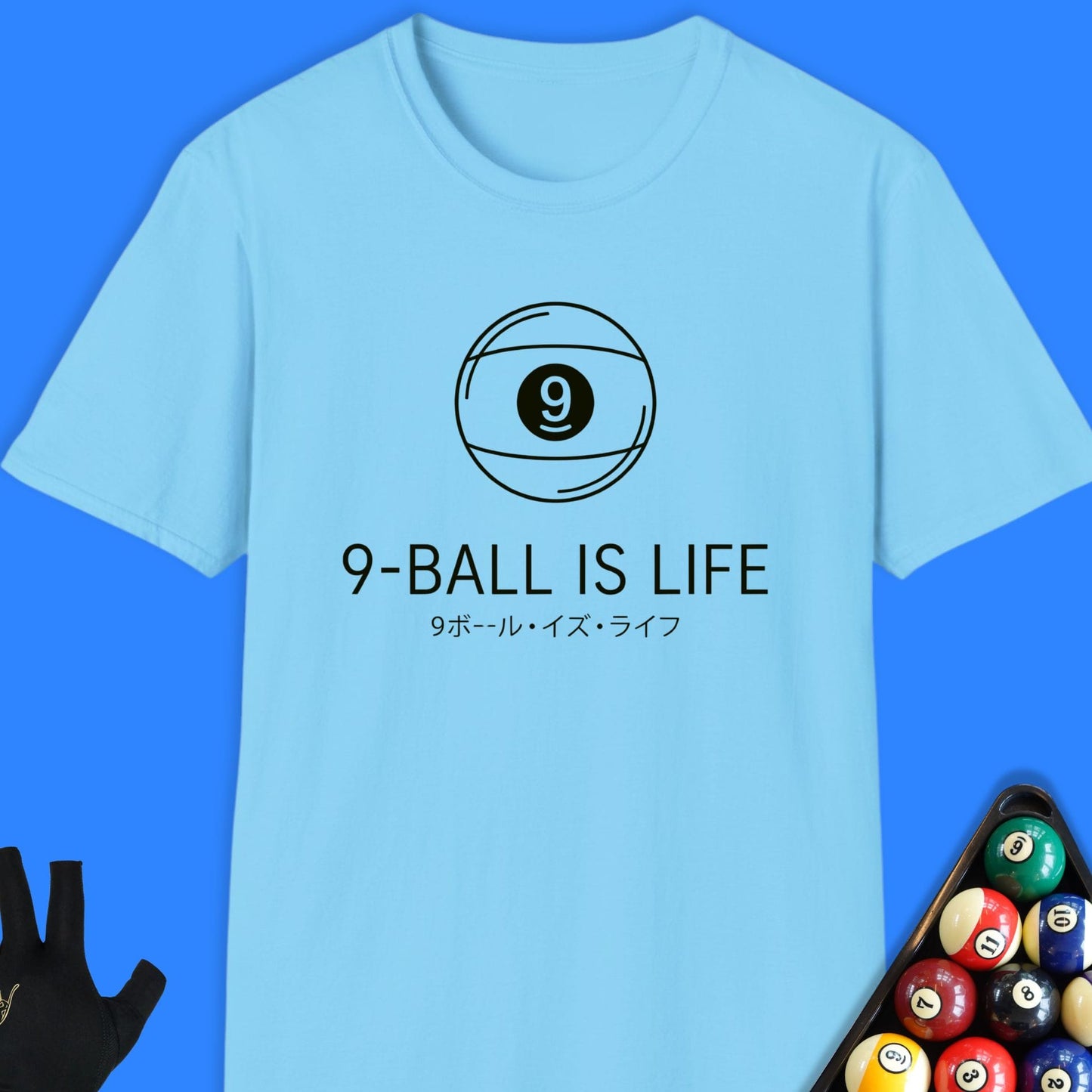 9-Ball Is Life Pool T-Shirt