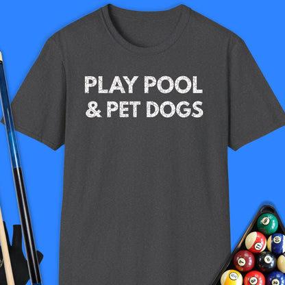 Play Pool & Pet Dogs T-Shirt