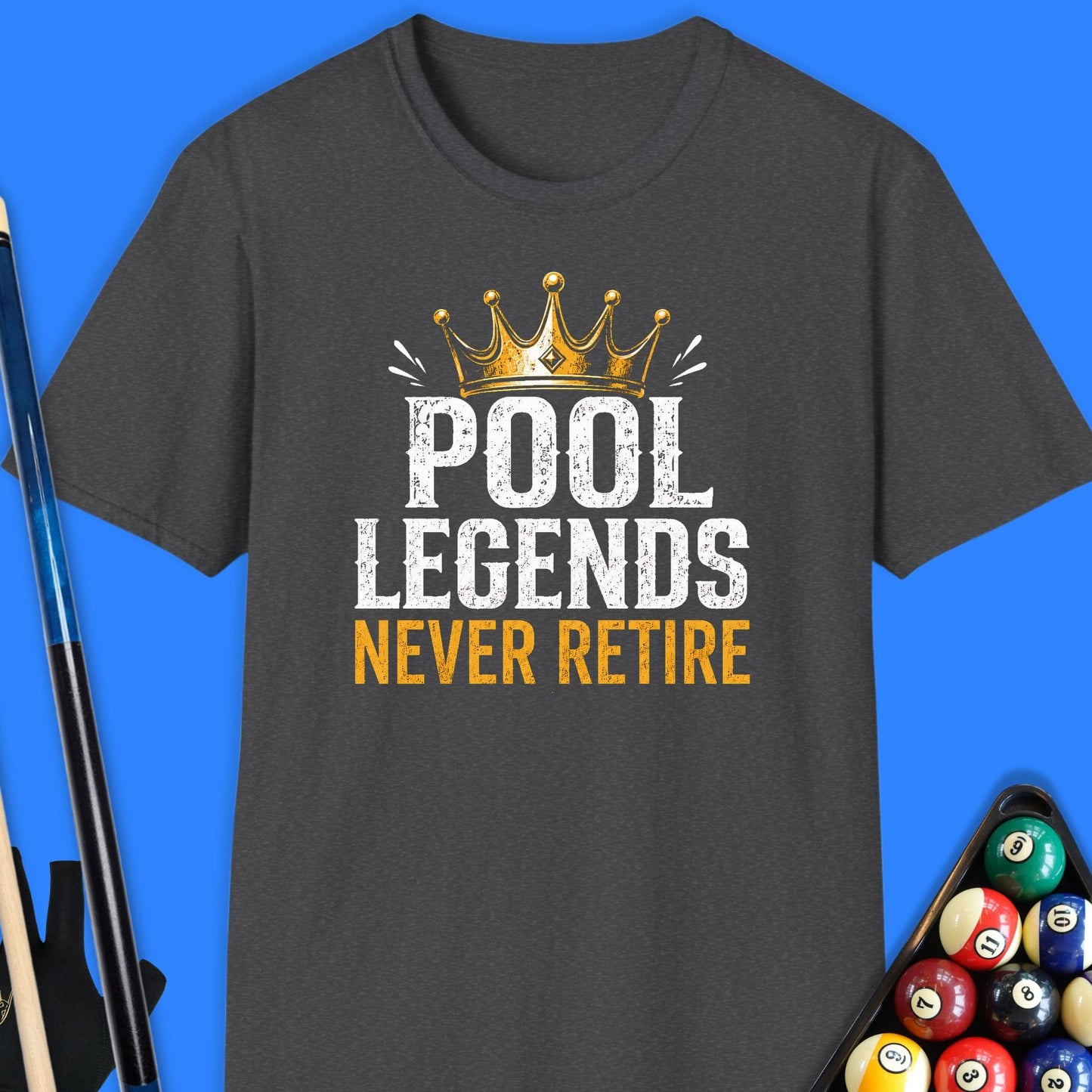 Pool Legends Never Retire T-Shirt