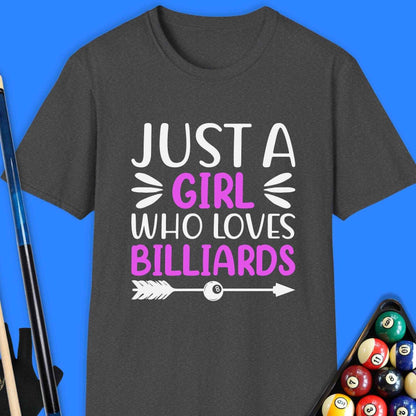 Just A Girl Who Loves Billiards T-Shirt - Rack & Roll 