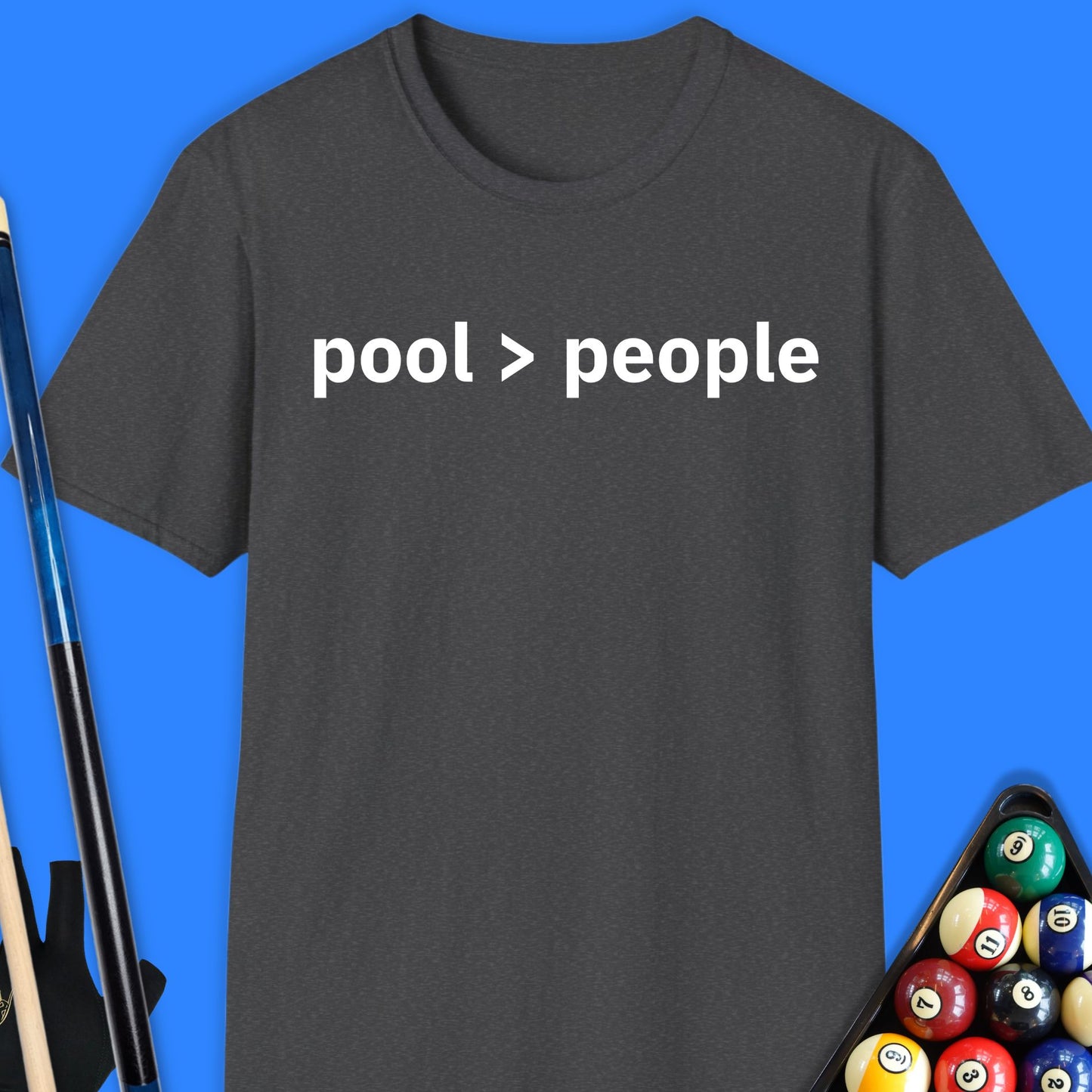 Pool Greater Than People T-Shirt