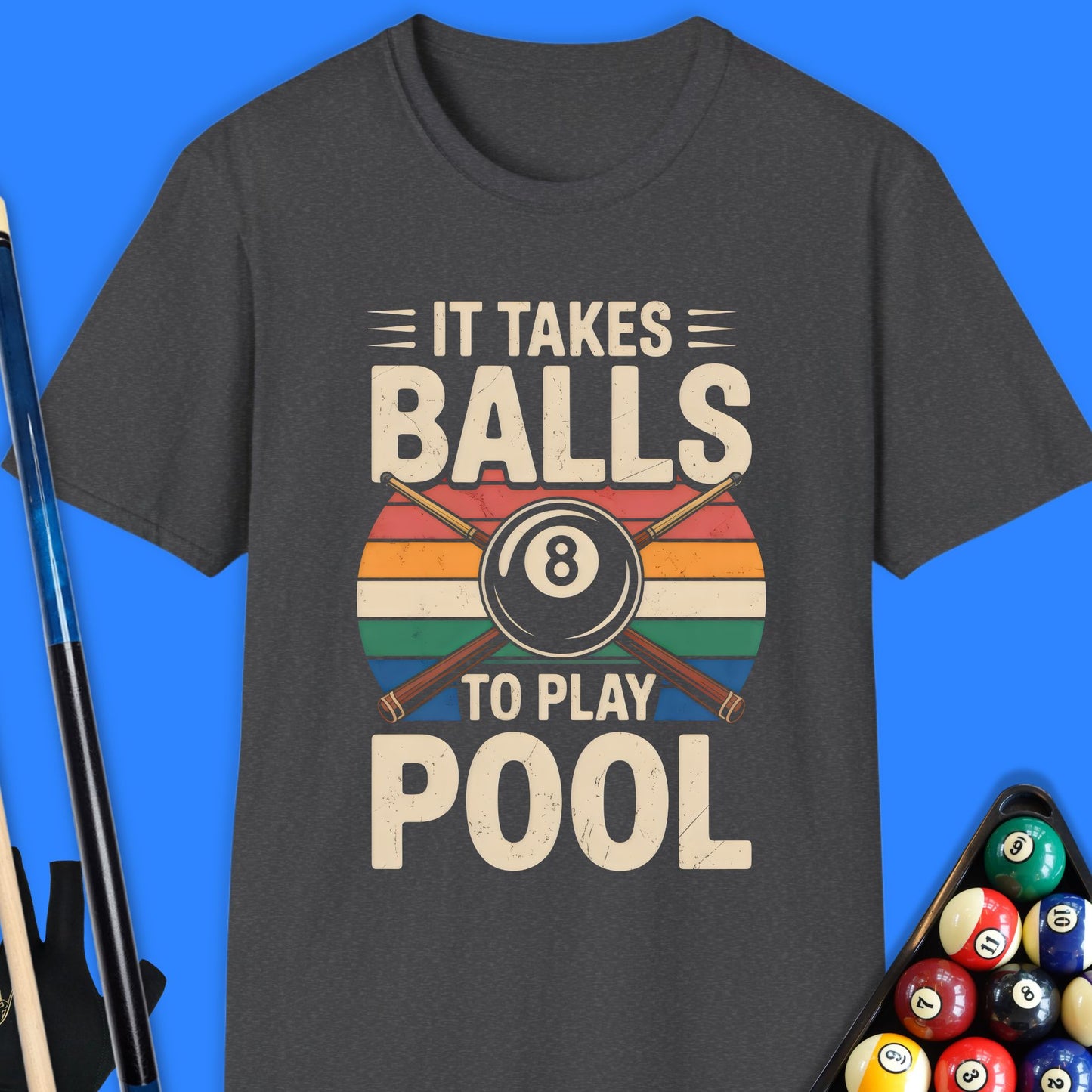 It Takes Balls To Play Pool T-Shirt
