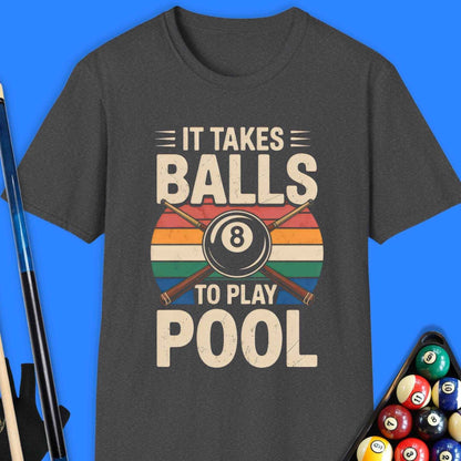 It Takes Balls To Play Pool T-Shirt - Rack & Roll 