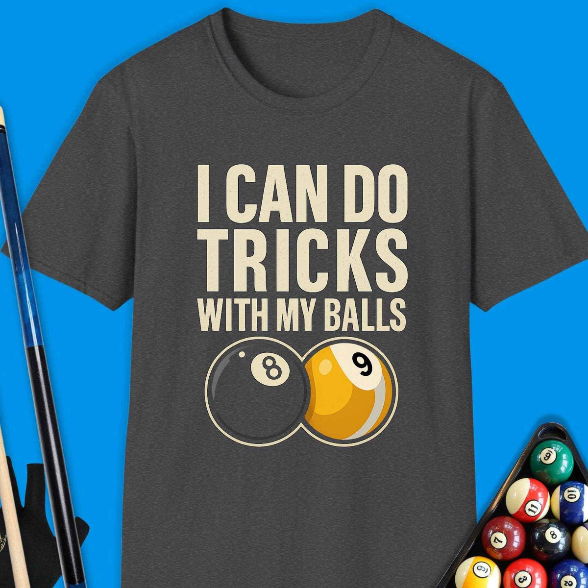 I Can Do Tricks Ball Pool T-Shirt - Rack & Roll 