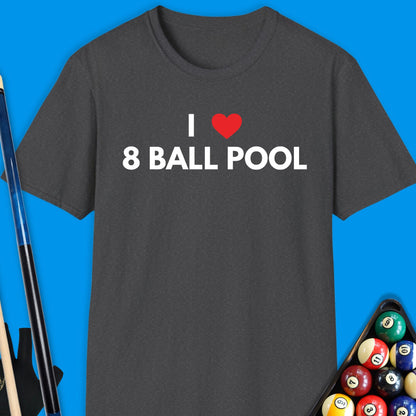 I Love 8 Ball Pool T-Shirt