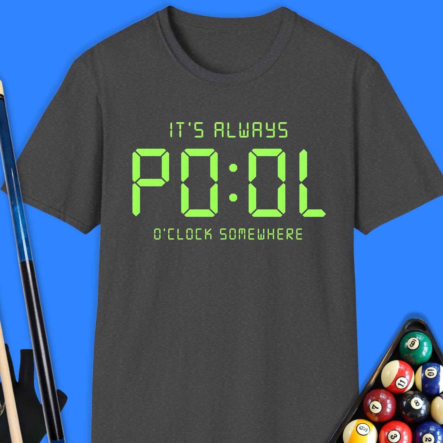 It's Always Pool O'Clock T-Shirt
