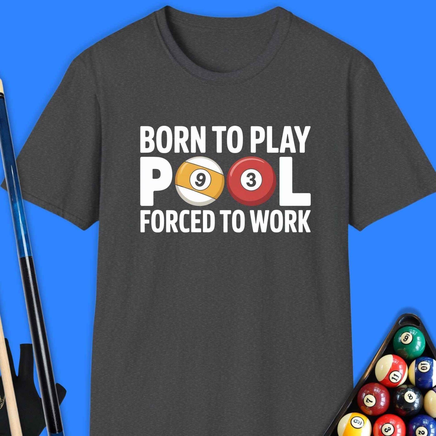 Born To Play Pool T-Shirt - Rack & Roll 