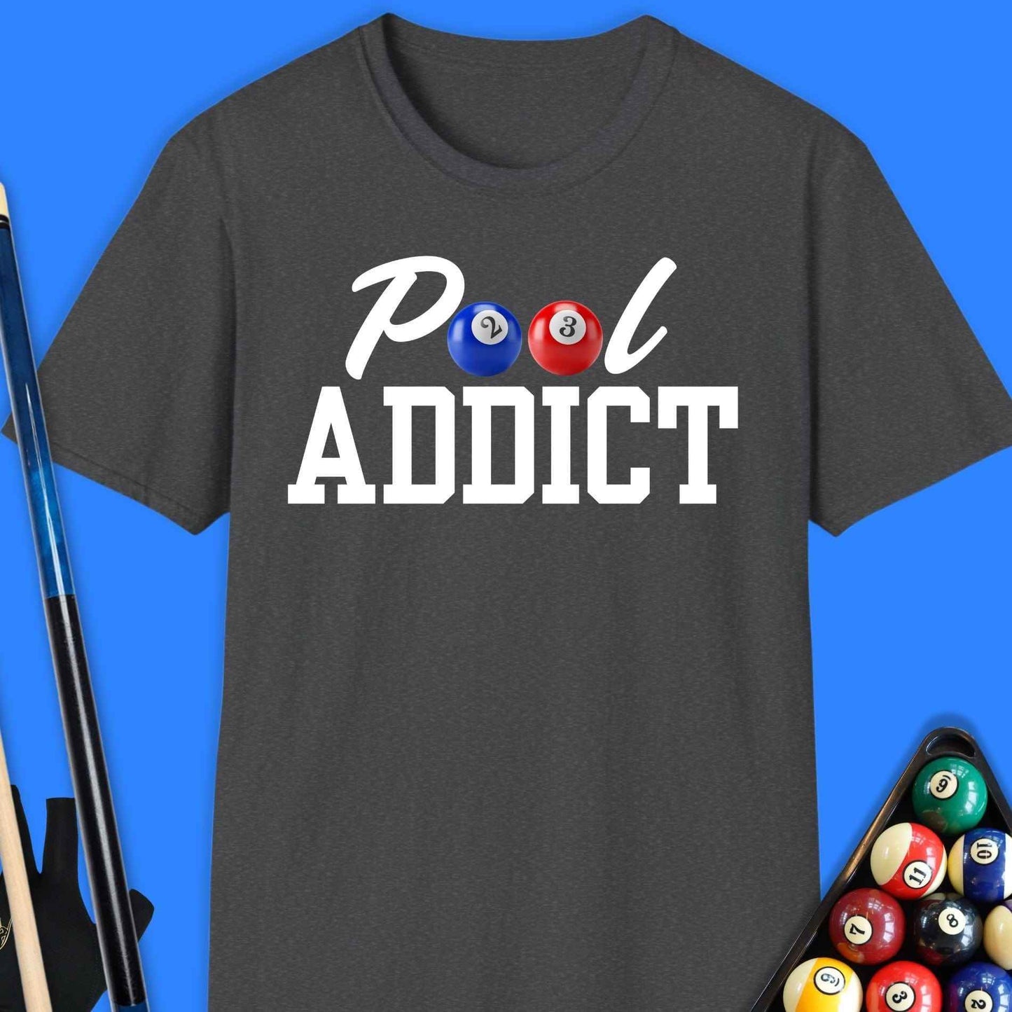 Pool Addict T-Shirt - Rack & Roll 