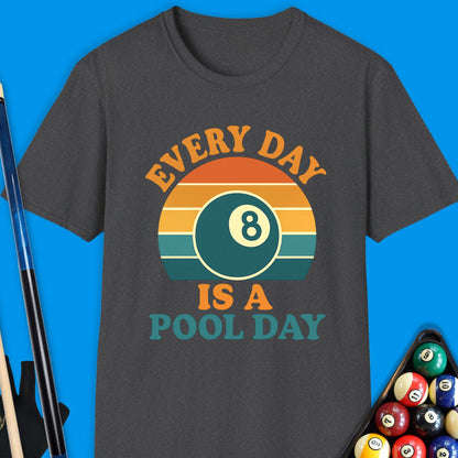 Every Day Is A Pool Day T-Shirt