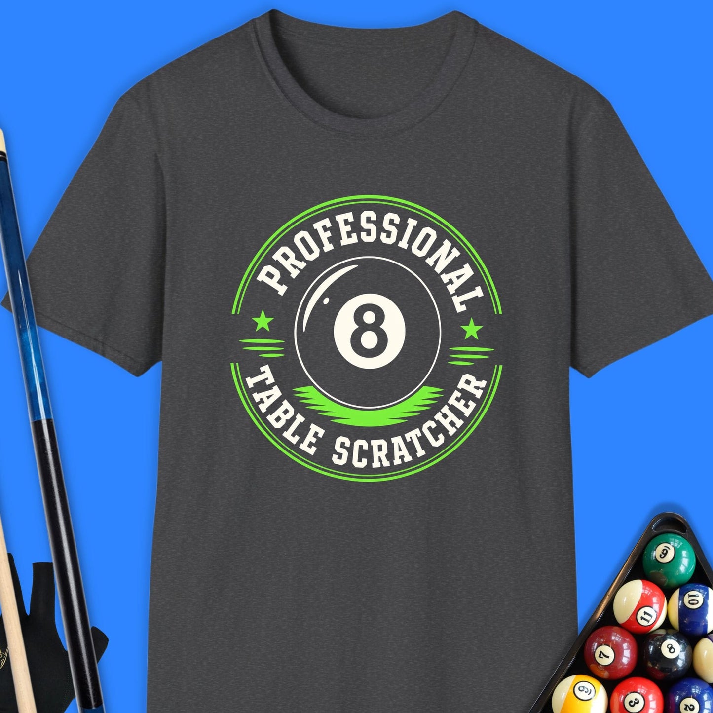 Professional Table Scratcher Pool T-Shirt