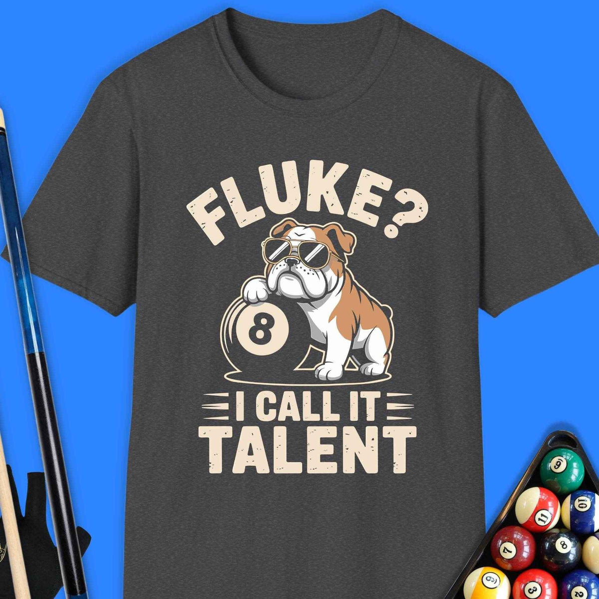 Fluke? I Call It Talent Pool T-Shirt - Rack & Roll 