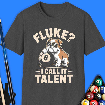 Fluke? I Call It Talent Pool T-Shirt - Rack & Roll 