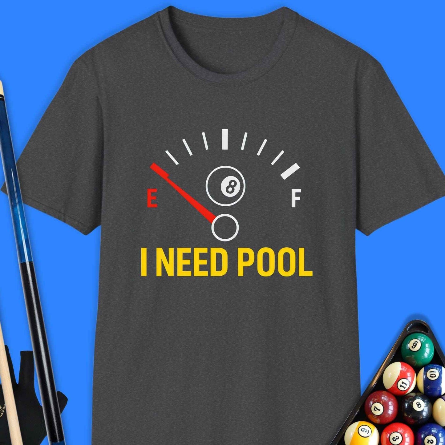 I Need Pool T-Shirt