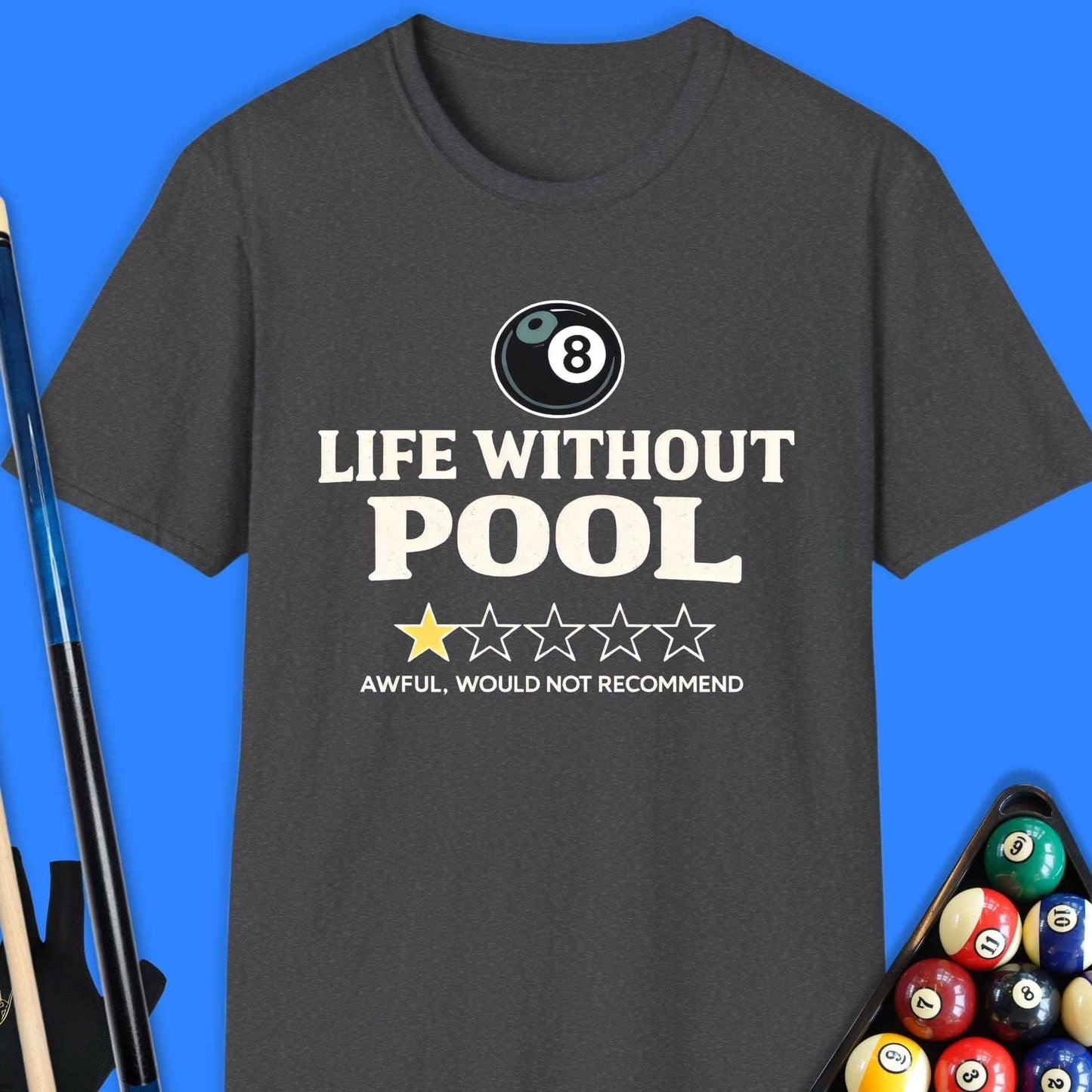 Life Without Pool T-Shirt