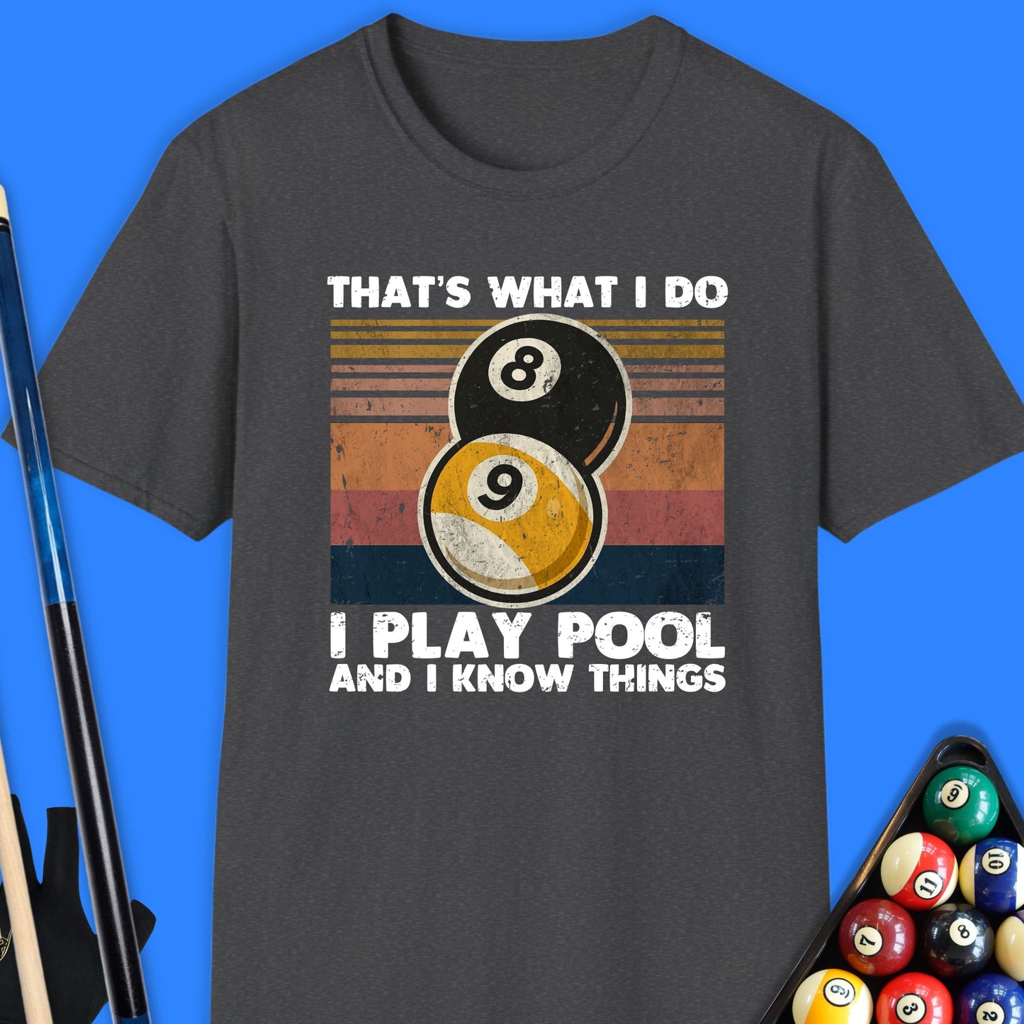 That's What I Do Pool T-Shirt