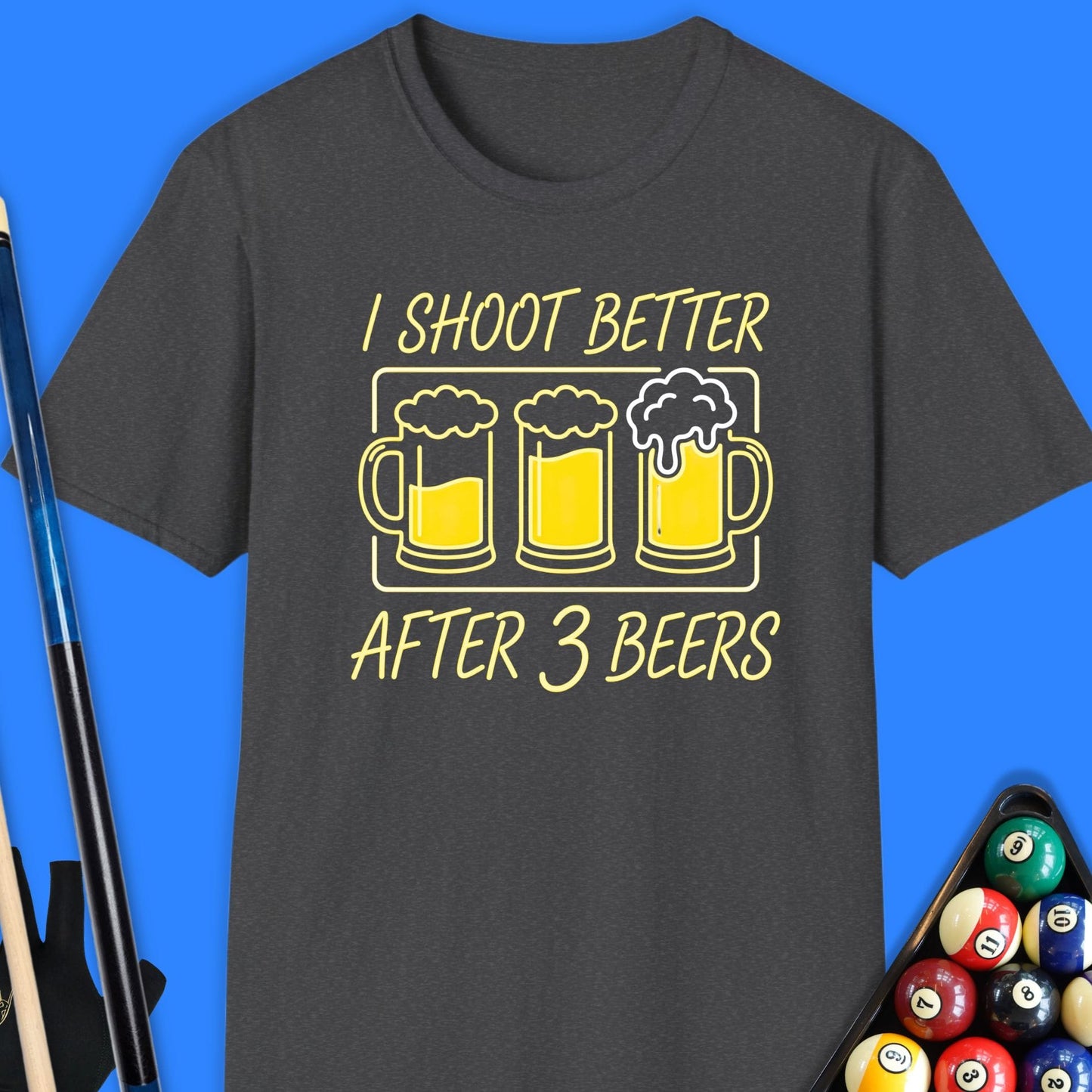 I Shoot Better Pool T-Shirt