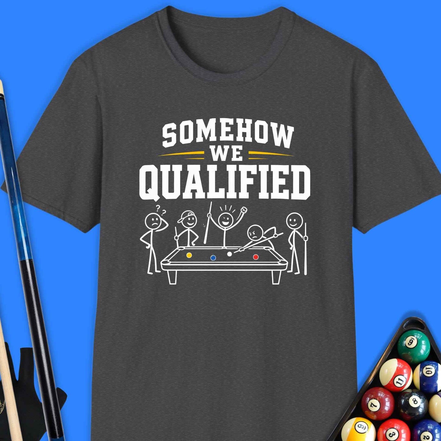 Somehow We Qualified Pool T-Shirt