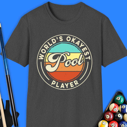 World's Okayest Pool Player T-Shirt - Rack & Roll 