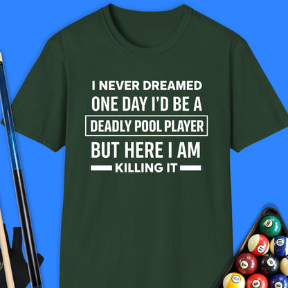 Never Dreamed Pool T-Shirt