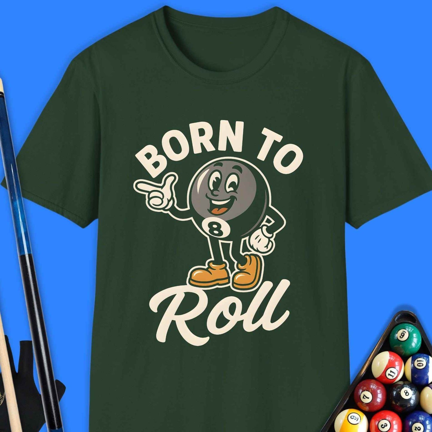 Born To Roll Pool T-Shirt - Rack & Roll 
