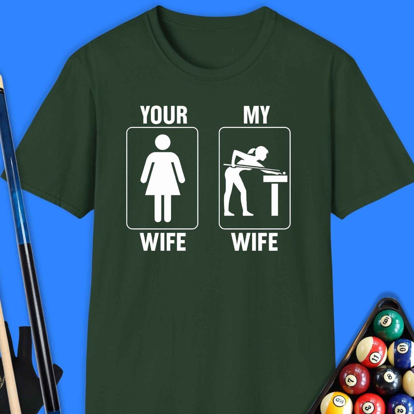 Your Wife/My Wife Pool T-Shirt - Rack & Roll 