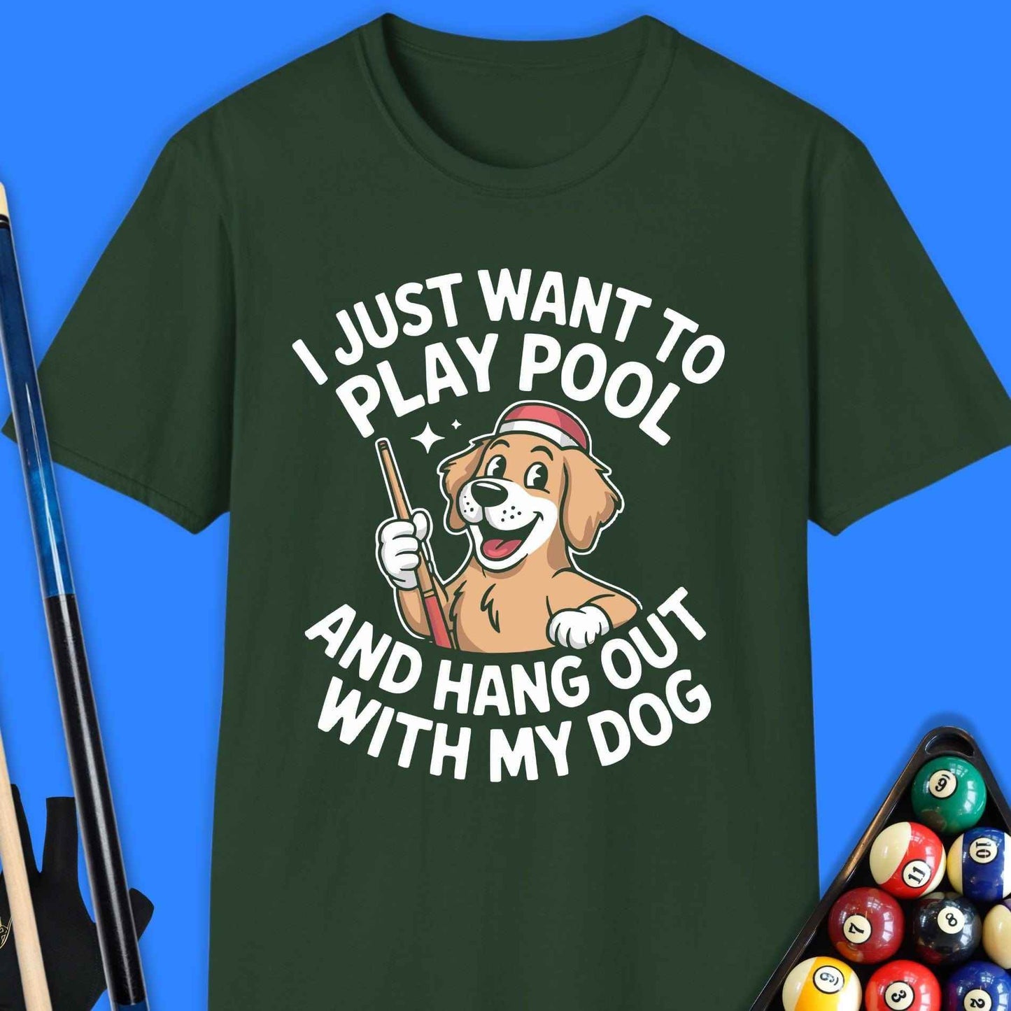 Play Pool & Hang With My Dog T-Shirt - Rack & Roll 