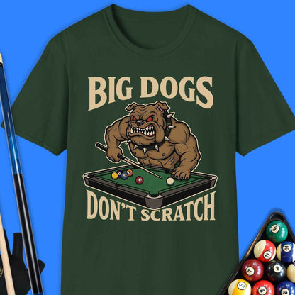 Big Dogs Don’t Scratch Pool T-Shirt - Rack & Roll 