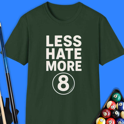 Less Hate More 8 Pool T-Shirt - Rack & Roll 