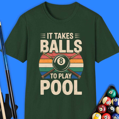 It Takes Balls To Play Pool T-Shirt - Rack & Roll 