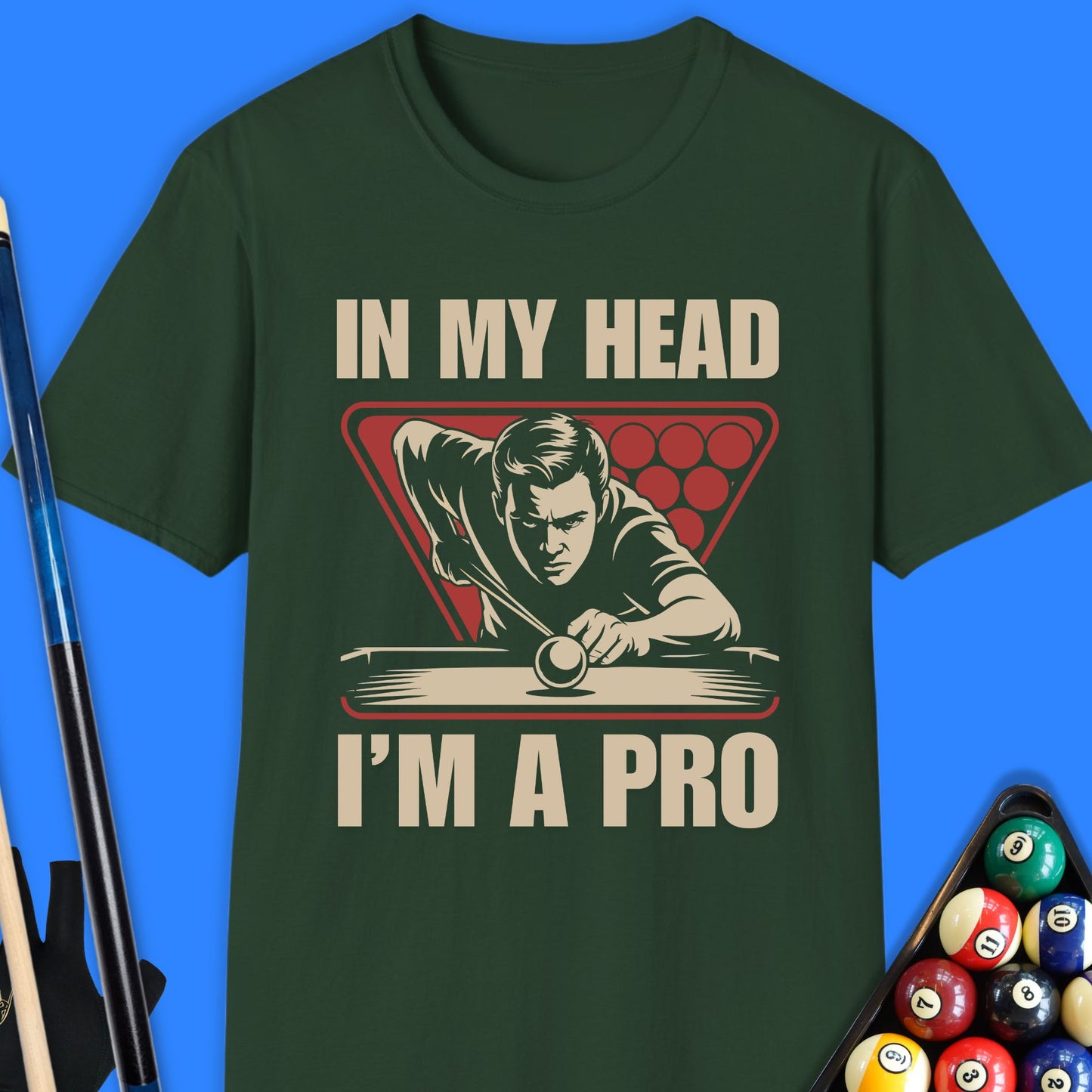 In My Head I Am A Pro Pool T-Shirt