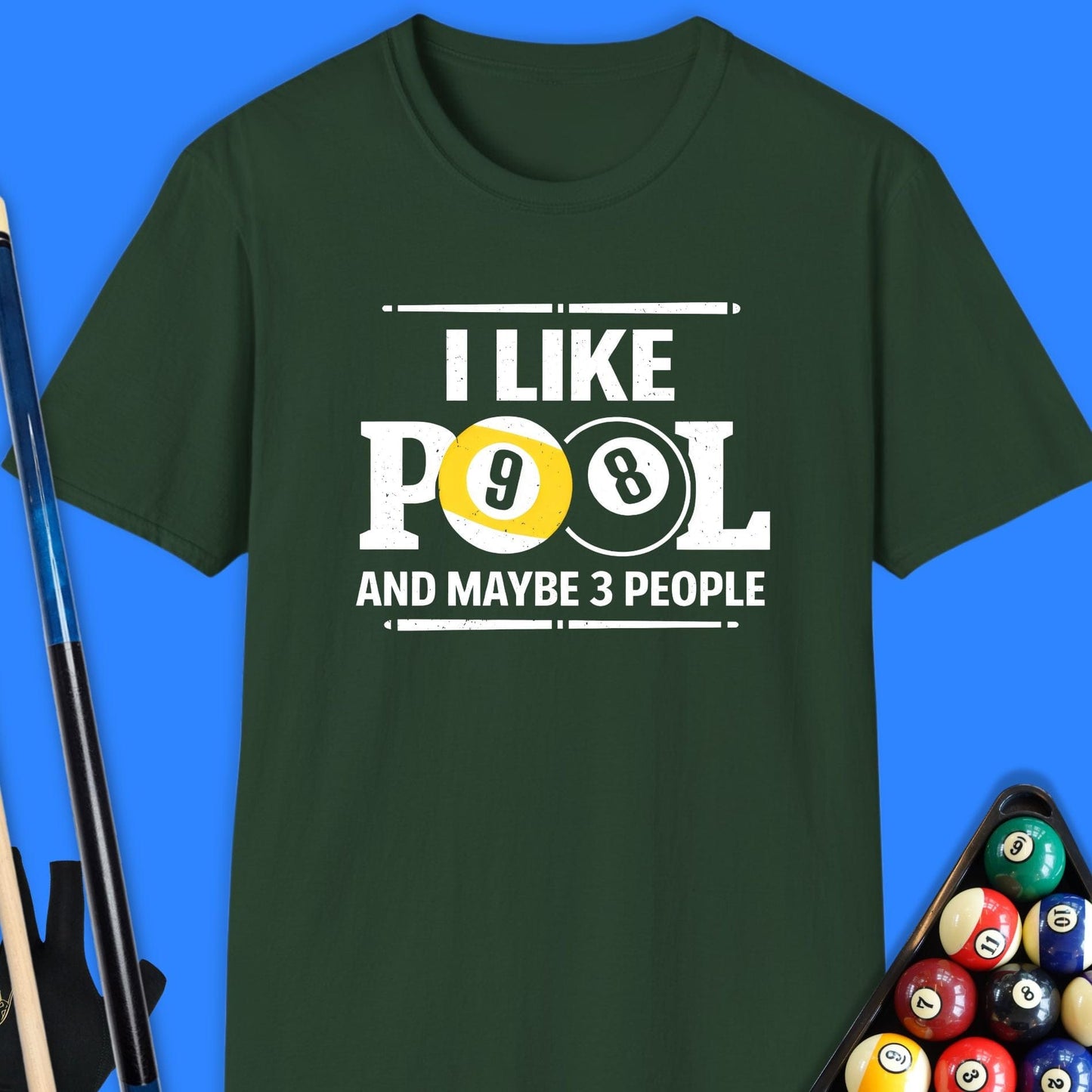 I Like Pool & Maybe 3 People T-Shirt
