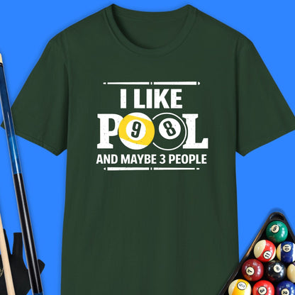 I Like Pool & Maybe 3 People T-Shirt