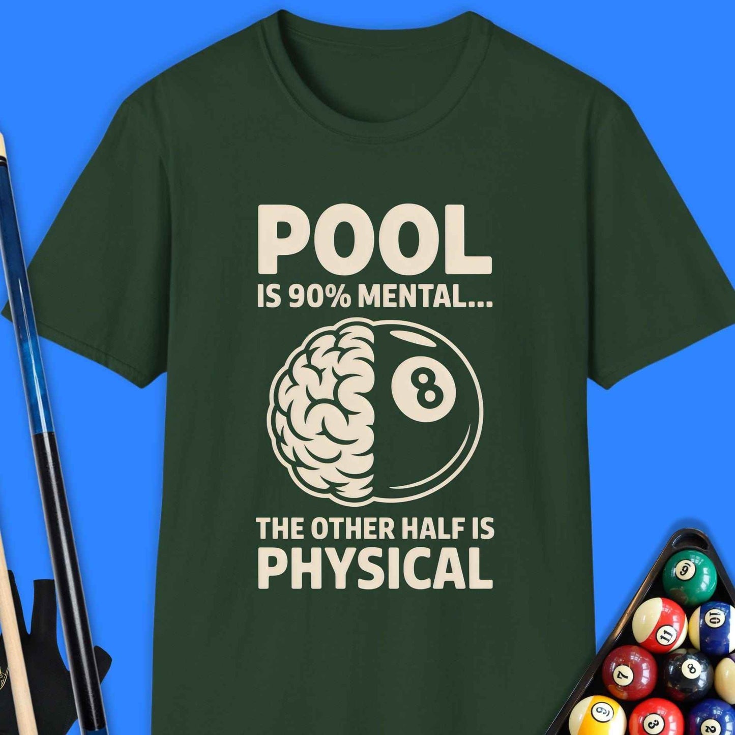 Pool Is 90% Mental Funny T-Shirt - Rack & Roll 