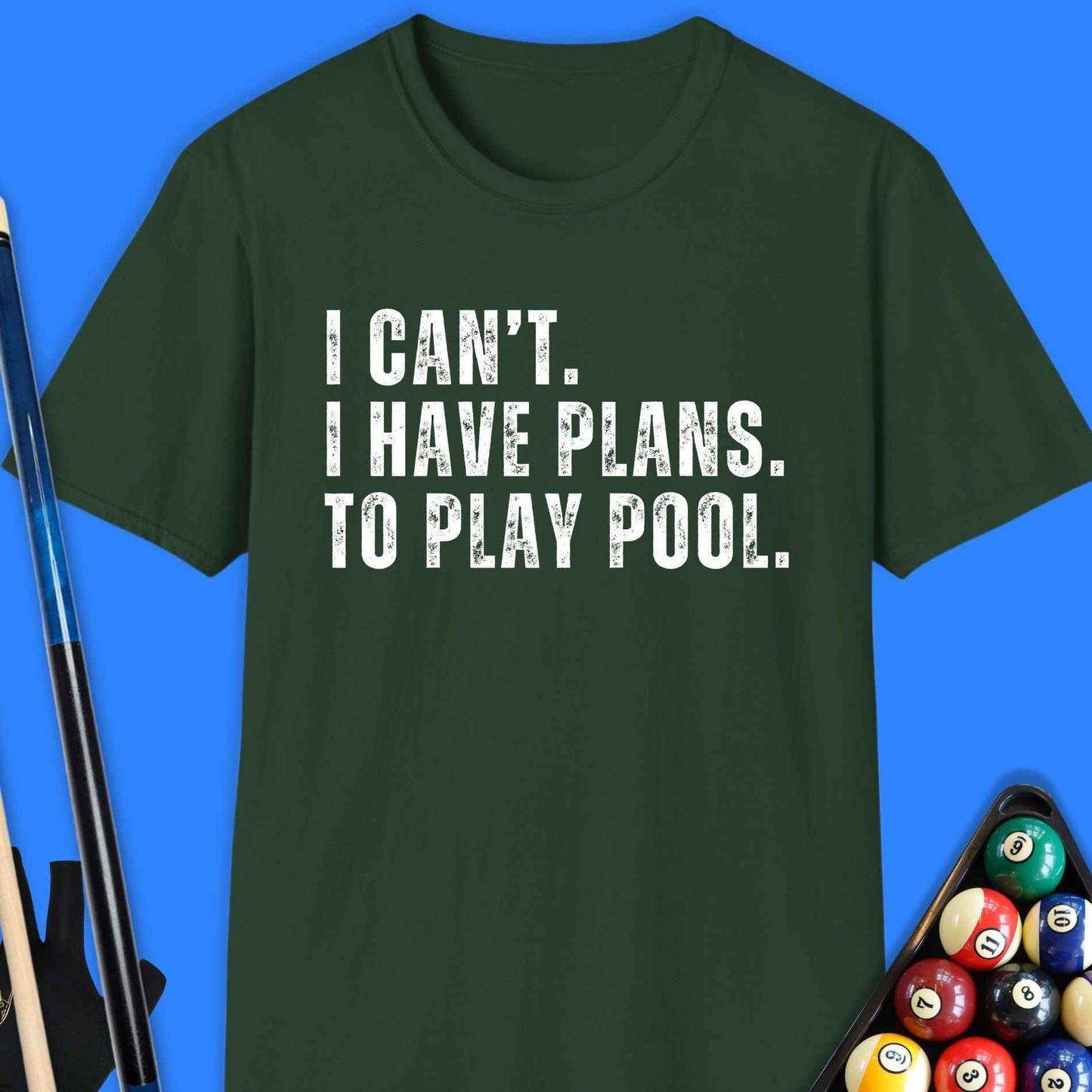 I Cant Have Plans Play Pool T-Shirt - Rack & Roll 