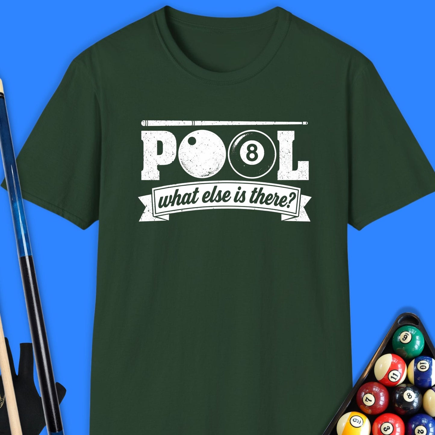 Pool, What Else Is There T-Shirt
