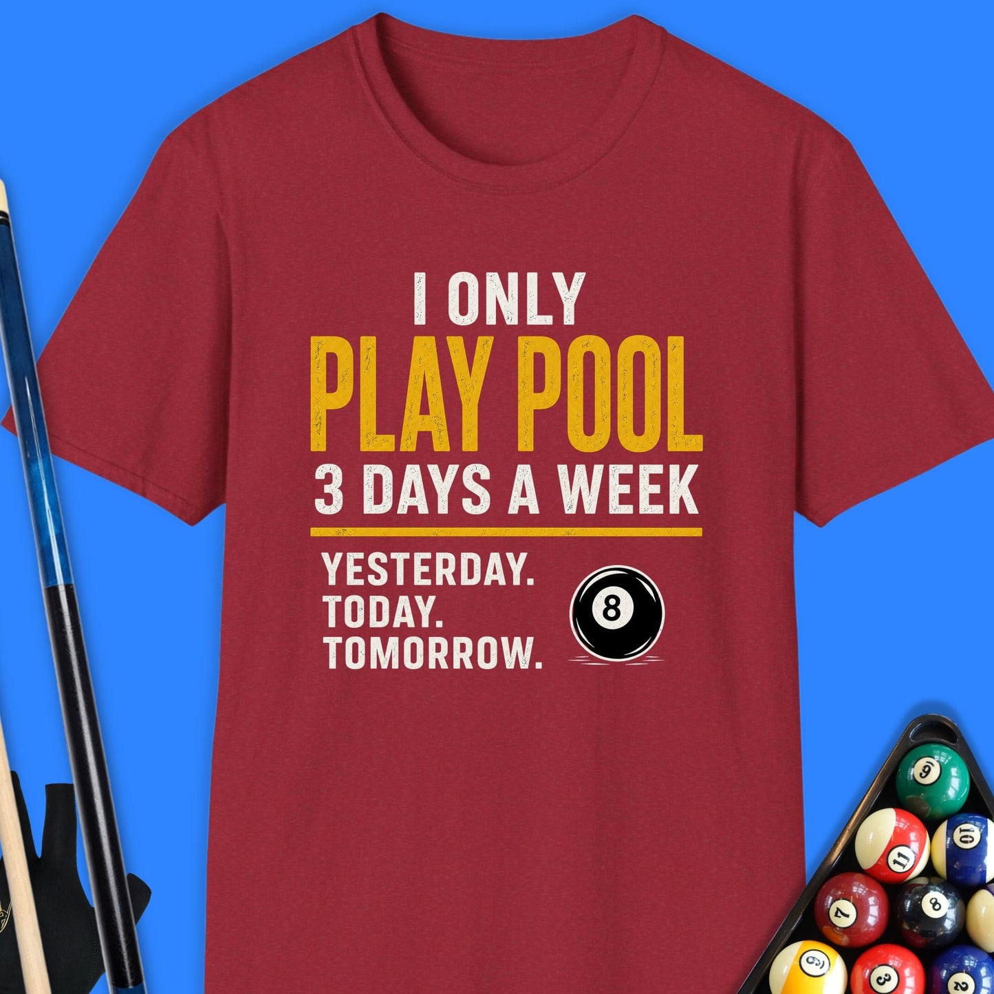 I Only Play Pool T-Shirt