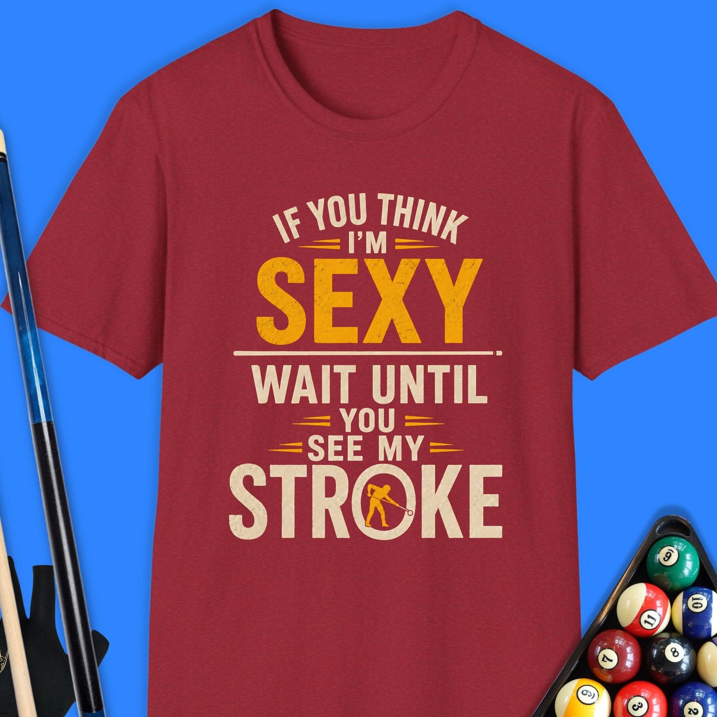 Think I'm Sexy Pool T-Shirt