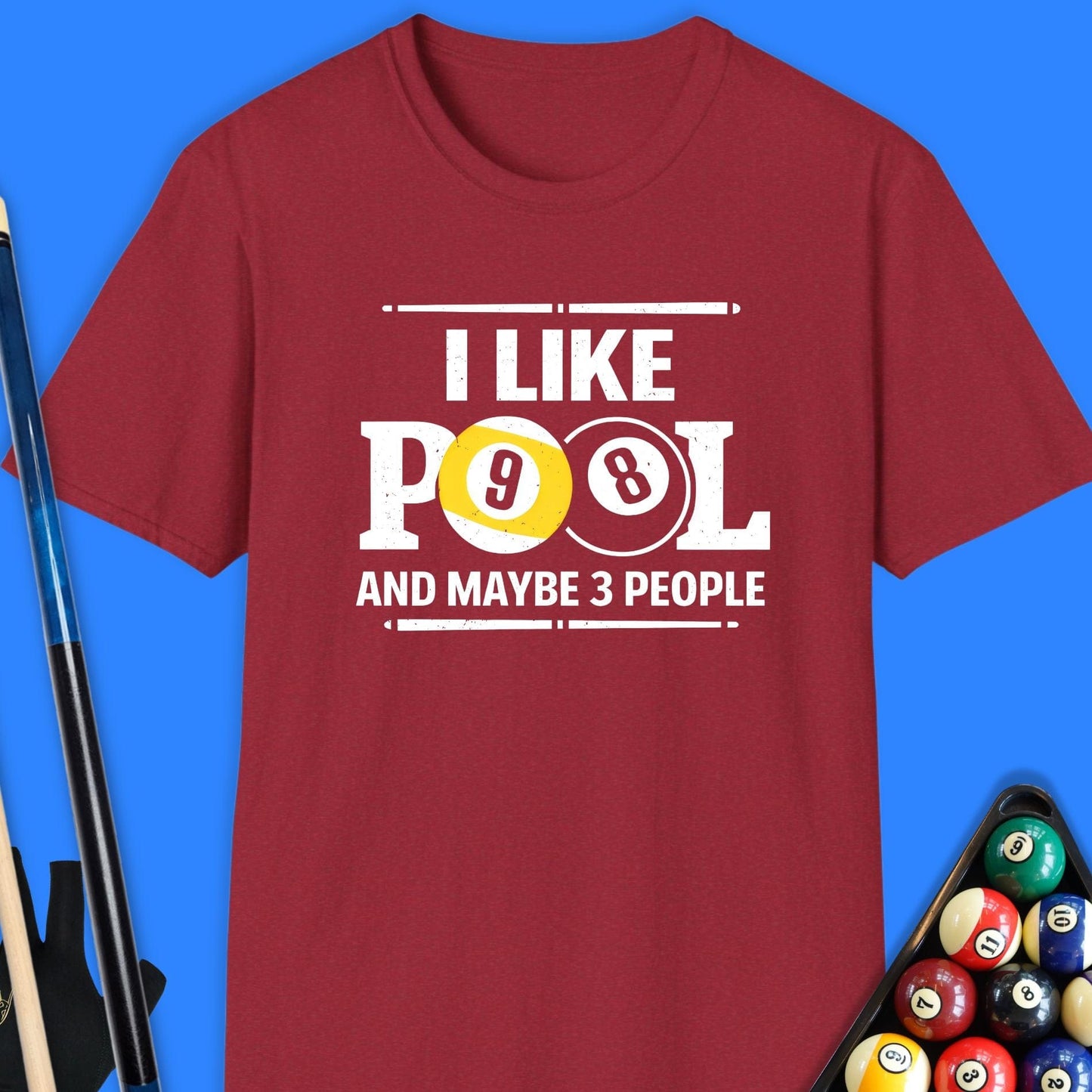 I Like Pool & Maybe 3 People T-Shirt