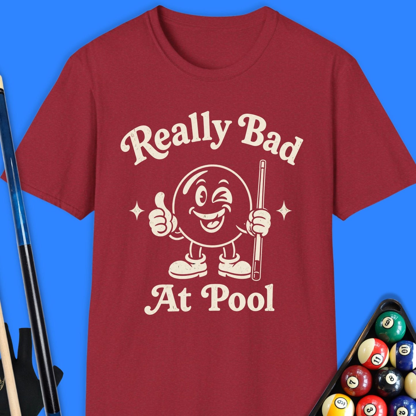 Really Bad At Pool T-Shirt