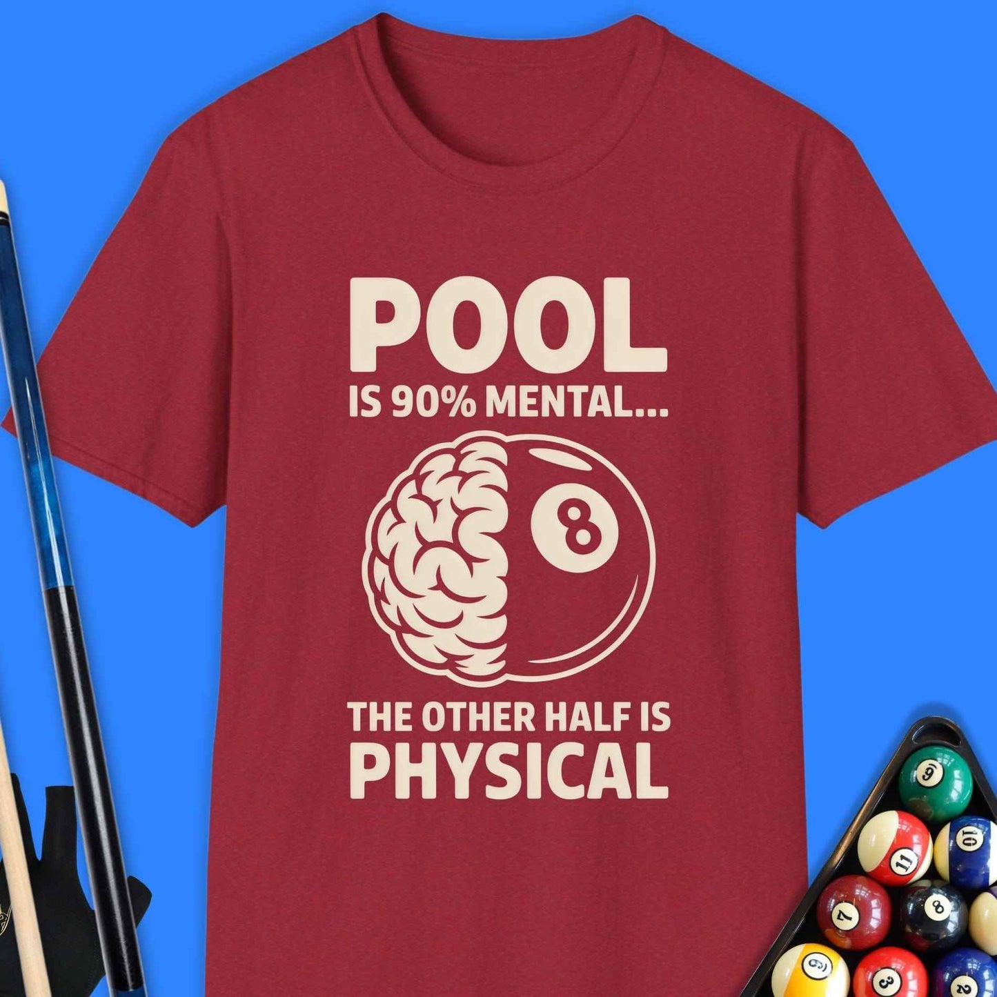Pool Is 90% Mental Funny T-Shirt - Rack & Roll 
